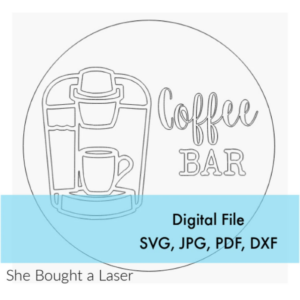 Coffee Bar Sign Digital Cut File Laser Wood cutting svg dxf pdf jpg door hanger template