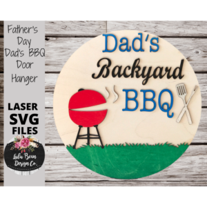 Father’s Day Grilling Sign BBQ Backyard Grill Dad Sign Digital Cut File Laser Wood SVG cutting template door hanger