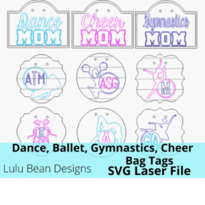 Dance Ballet Gymnastics Cheerleading Bogg Bag Tags Monogram Monogrammed Kit Wood Glowforge SVG File Digital Laser Cutting