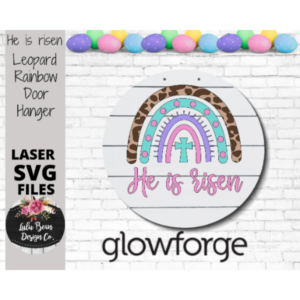 He is Risen Leopard Rainbow pattern door hanger Glowforge laser SVG file template split option