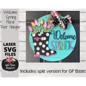 Rain Boots Flowers Welcome Spring Door Hanger Split Option Sign SVG File Digital Laser Wood Glowforge template