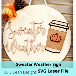 Sweater Weather PSL Pumpkin Spice Latte Coffee Sign Digital Cut File Laser Wood Cutting svg jpg dxf pdf