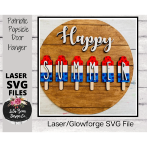 Patriotic July 4th Popsicle Pop Hello Summer Popsicle Door Hanger Sign Digital Cut File Laser Wood Round cutting SVG template