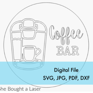 Coffee Bar Sign Digital Cut File Laser Wood cutting svg dxf pdf jpg door hanger template