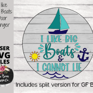 I Like Big Boats and I Cannot Lie SVG Round Door Hanger Digital Cut File Gloworge Laser Wood template