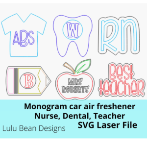 Nurse Teacher Dental Theme Monogram Car Air Freshener Essential Oil SVG laser Glowforge file