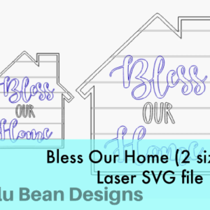 Bless our Home House 2 sizes Shiplap Wood Glowforge File Digital Cut File Laser Cutting SVG