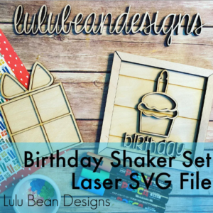 Birthday Shaker Set Frame Shiplap Kit Wood Glowforge File Sign Digital Cut File Laser Cutting svg