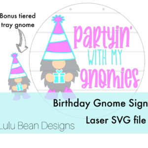Birthday Gnome Door Hanger Sign Hat Present Digital Cut File Laser Wood Round cutting SVG template