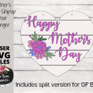 Happy Mother’s Day Floral Shiplap Heart Door Hanger SVG Sign Split Option Glowforge Digital Cut File Laser Wood template