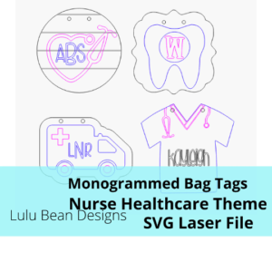 Nurse Healthcare Dental Bogg Bag Tags Monogram Monogrammed Kit Wood Glowforge SVG File Digital Cut Laser Cutting