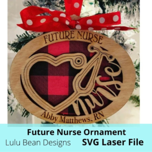 Future Nurse Wood Christmas Ornaments Personalized Digital Cut File Laser Cutting SVG Glowforge
