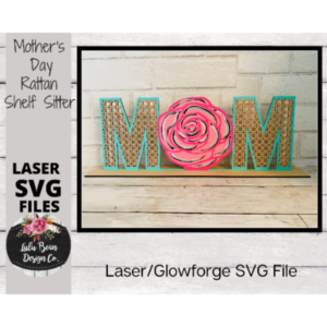 Mom Mother’s Day Rattan Tabletop Shelf Sitter Sign SVG File Digital Laser Wood Glowforge template