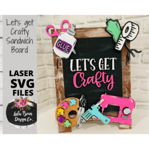 Let’s Get Crafty Interchangeable Chalkboard Sandwich Board Set SVG file Digital Cut File Laser Wood Cutting template