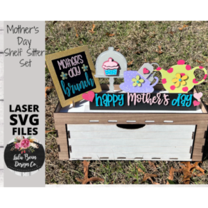 Mother’s Day Tea Party Decor Shelf Sitter Set SVG Wood Glowforge Digital Cut File Laser Wood Cutting Interchangeable