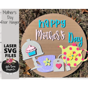 Mother’s Day Tea Party SVG Round Door Hanger Digital Cut File Glowforge Laser Wood template