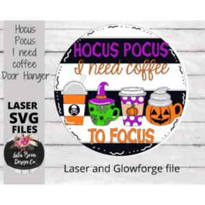 Hocus Pocus I Need Coffee to Focus Door Hanger SVG laser file Digital Cut File Wood Cutting template