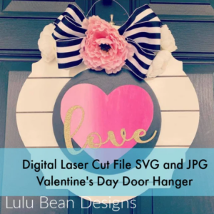 Valentine’s Day Layered Love Shiplap Door Hanger Digital Cut Files Laser Wood Cutting SVG template round