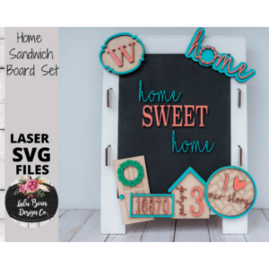 Home Sweet Home Interchangeable Chalkboard Sandwich Board Set SVG file Digital Cut File Laser Wood Cutting template