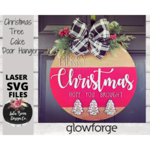 Merry Christmas Hope you brought Christmas Tree Cake Round Door Hanger SVG laser file Wood Digital Cutting Glowforge
