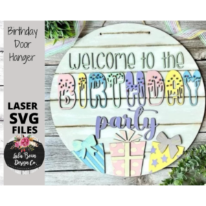 Birthday Party Sign Door Hanger SVG File Round Wood Glowforge File Digital Cut Laser Cutting