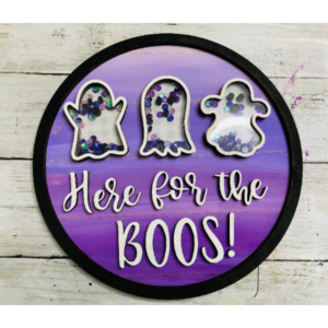 Here for the Boos Ghost SVG Shaker Sign Wood Glowforge Laser Cut File Sign Digital Cutting