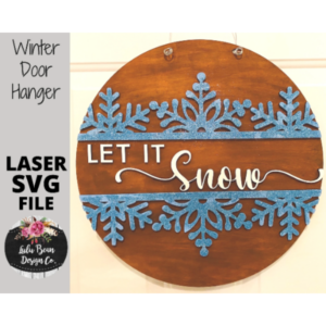 Let it Snow Round Door Hanger SVG laser file Wood Digital Cutting Glowforge
