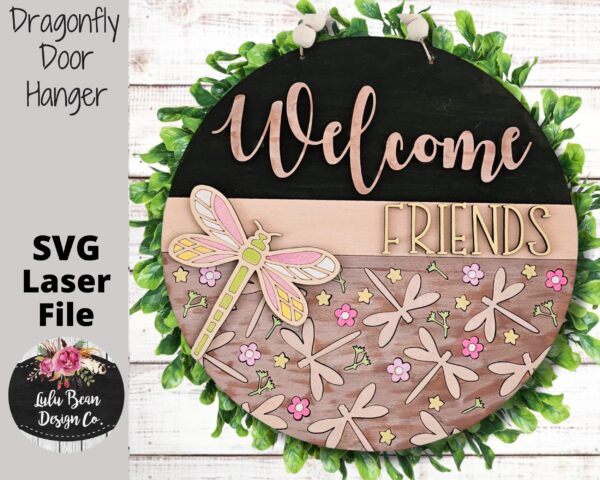 Welcome Friends Dragonfly Door Hanger Split Option Sign SVG File Digital Laser Wood Glowforge template